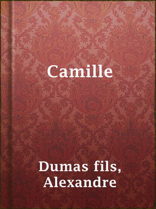 Title details for Camille by Alexandre Dumas fils - Available